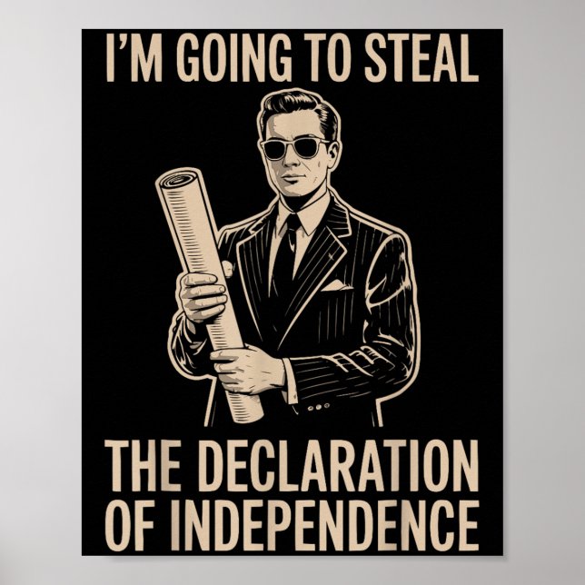 Im Going To Steal The Declaration Of Independence  Poster (Front)
