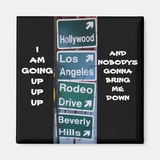 I'M GOING UP HOLLYWOOD magnet (Front)