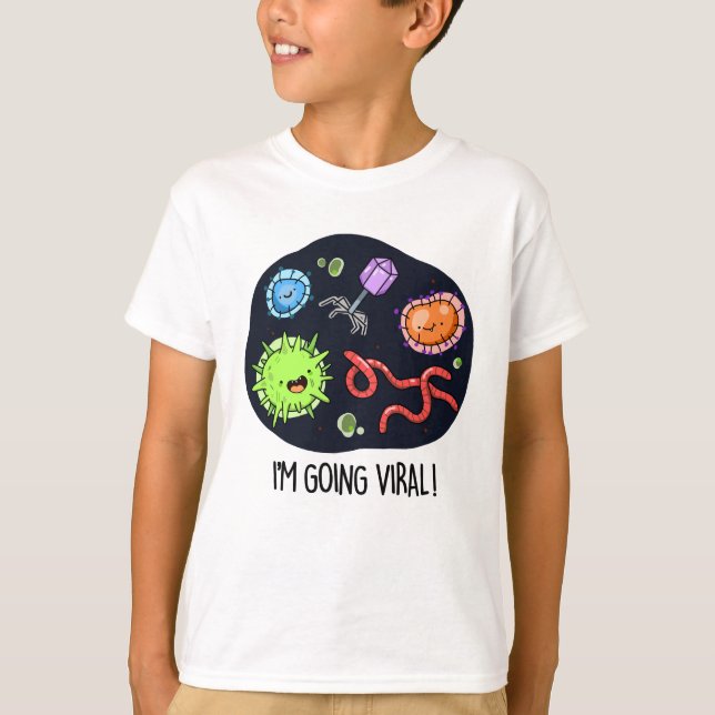 I'm Going Viral Funny Virus Pun  T-Shirt (Front)