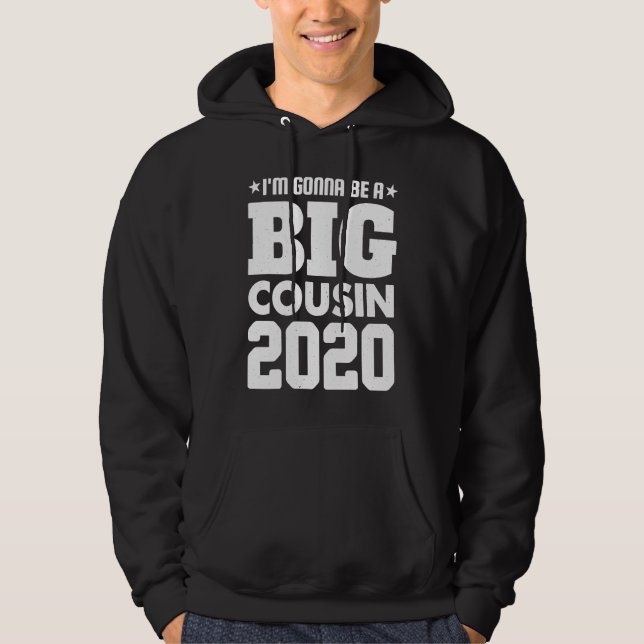 I'm Gonna Be A Cousin 2020 Funny Family Hoodie (Front)