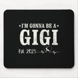 I'm Gonna Be A Gigi Est 2025 Fathers Day Vintage W Mouse Pad