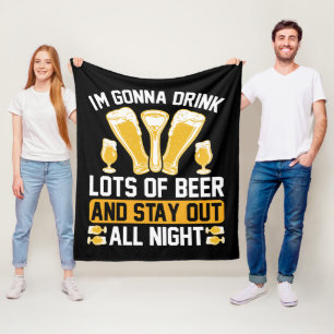 I'm gonna drink lots of beer fleece blanket