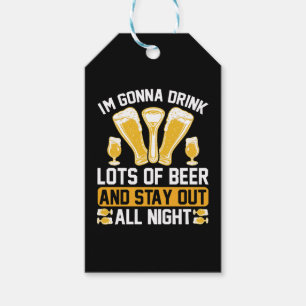 I'm gonna drink lots of beer gift tags