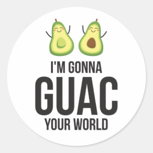 I'm Gonna Guac Your World Funny Guacamole Avocado Classic Round Sticker