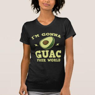 I'm Gonna Guac Your World Funny Guacamole Avocado T-Shirt
