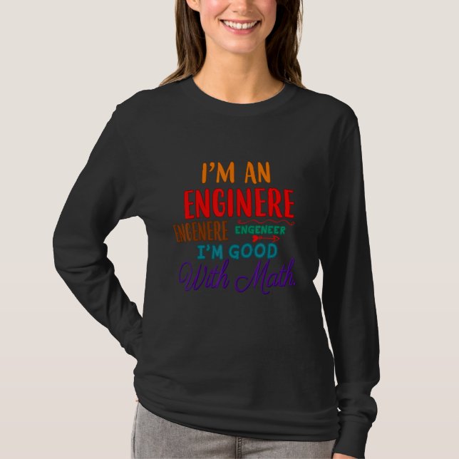 I'm Good At Math  Humour T-Shirt (Front)
