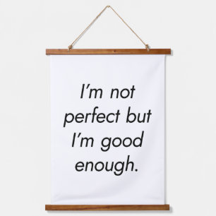 I'm Good Enough Wood Topped Wall Tapestry