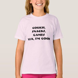 I'm Good T-Shirt