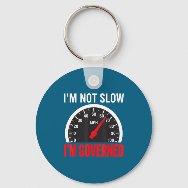 I'm Governed Speed Limiter Funny Trucker Truck Dri Key Ring (Front)