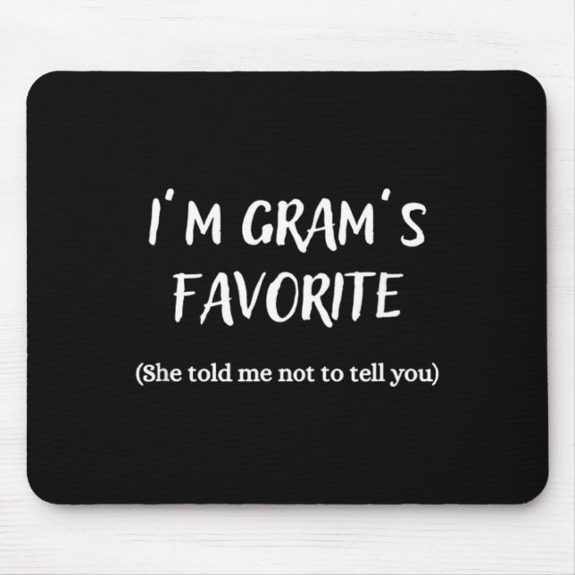 I'm Gram's Favorite -  Mouse Pad (Front)