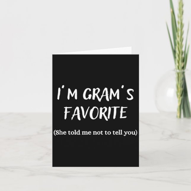 I'm Gram's Favourite -  Card (Front)