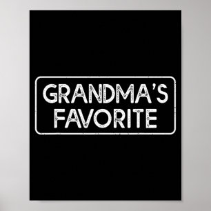 I'm Grandma's Favorite Funny Grandson Granddaughte Poster