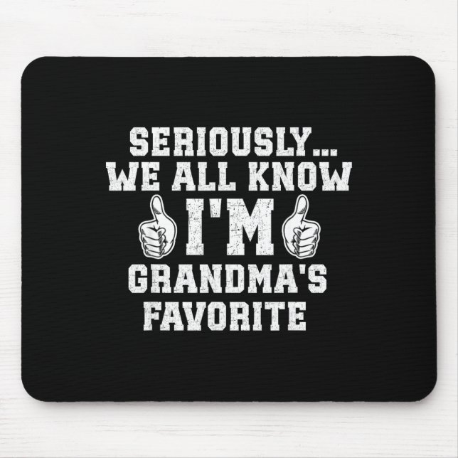 I'm Grandma's Favorite Grandson Granddaughter Humo Mouse Pad (Front)