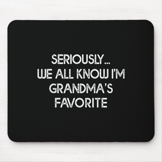 I'm Grandma's Favorite Grandson Granddaughter Humo Mouse Pad (Front)