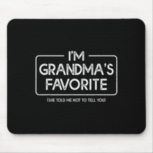 I'm Grandma's Favorite Grandson Granddaughter Humo Mouse Pad