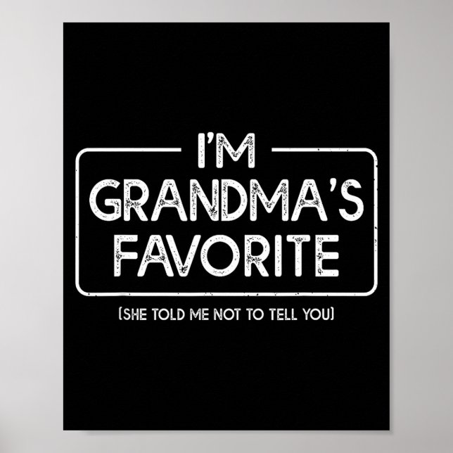 I'm Grandma's Favorite Grandson Granddaughter Humo Poster (Front)