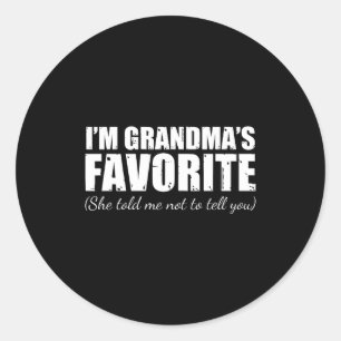 I'm Grandma's Favorite She Told Me Not To Tell You Classic Round Sticker