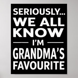 Im Grandmas Favourite Grandson Granddaughter Humou Poster