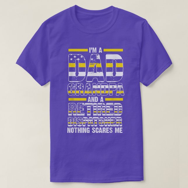 I'm grandpa retired dispatcher 911 dispatcher gran T-Shirt (Design Front)