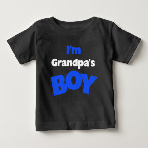 I'm Grandpa's Boy Baby T-Shirt