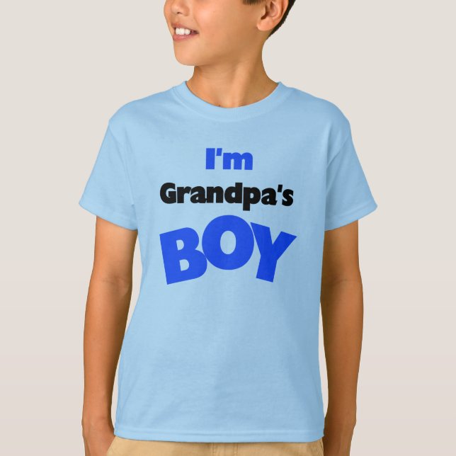 I'm Grandpa's Boy T-Shirt (Front)