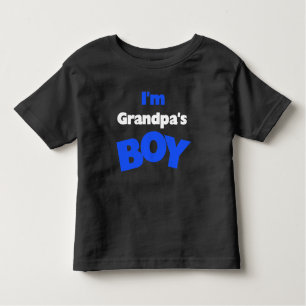 I'm Grandpa's Boy Toddler T-Shirt