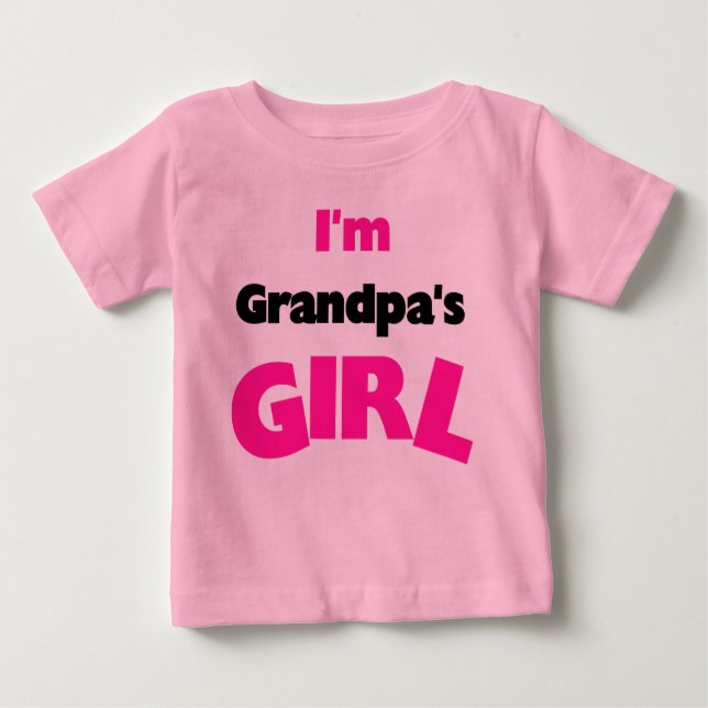 I'm Grandpa's Girl Baby T-Shirt (Front)