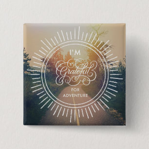 I'm Grateful For Adventure 15 Cm Square Badge