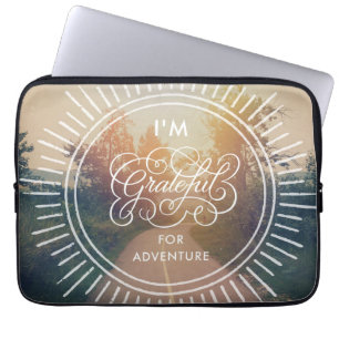 I'm Grateful For Adventure Laptop Sleeve