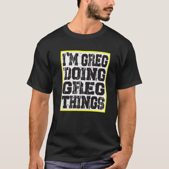 I'm Greg Doing Greg Things  Christmas T-Shirt (Front)