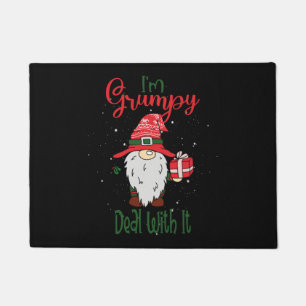 Im Grumpy Deal With It - Christmas Gnome Gift Doormat