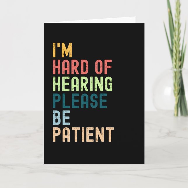 I'm Hard Of Hearing Please Be Patient Card (Front)