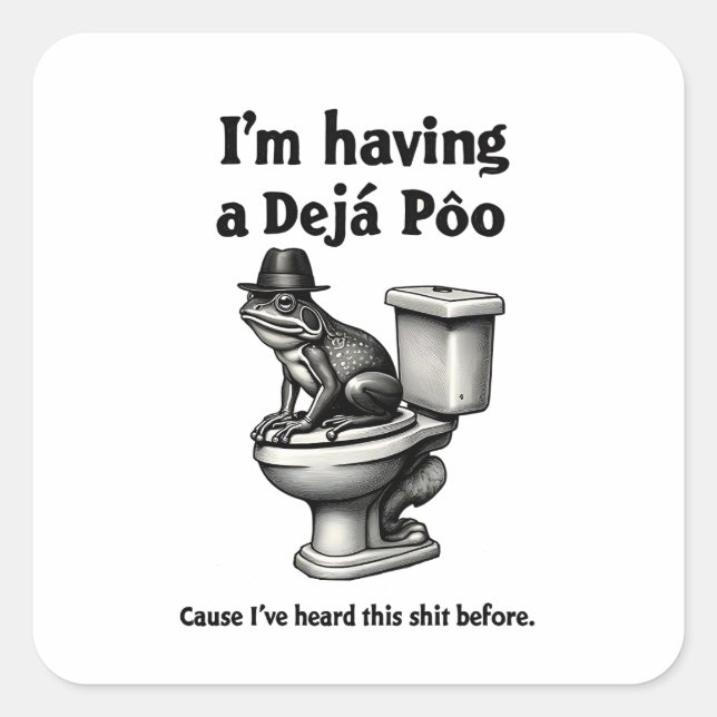 I'm Having a Déjà Poo Heard This Before Frog Square Sticker (Front)