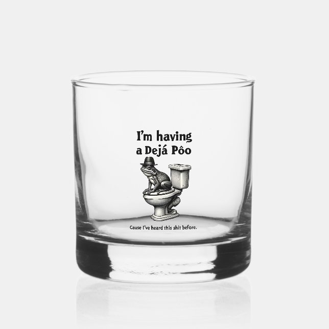 I'm Having a Déjà Poo Heard This Before Frog Whiskey Glass (Front)