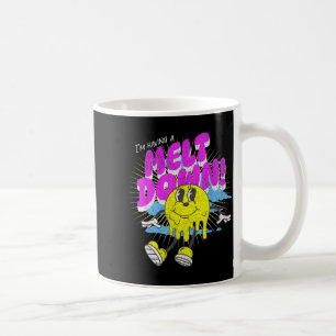 I'm Having A Meltdown, Funny Anxiety Stress Joke Coffee Mug