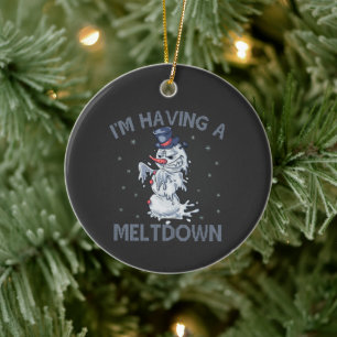 I'm Having a Meltdown Funny Christmas Snowman Gift Ceramic Ornament