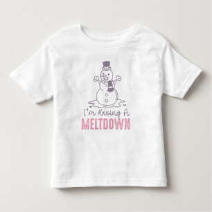 I'm Having a Meltdown - Funny Snowman Design Toddler T-Shirt