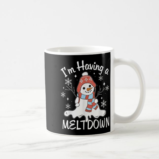 I'm Having A Meltdown Funny Snowman Xmas Funny  Coffee Mug (Right)