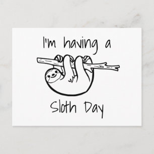 I'm Having a Sloth Day Postcard
