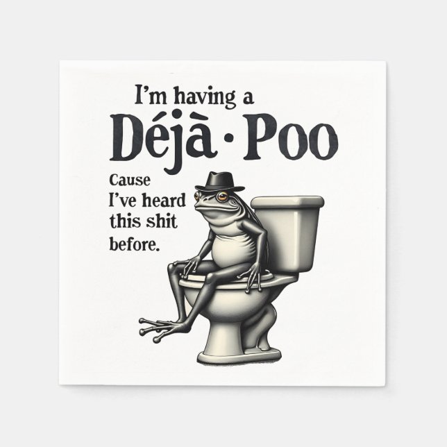 I'm Having Déjà Poo Cause I've Heard This Frog  Napkin (Front)