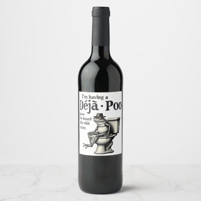 I'm Having Déjà Poo Cause I've Heard This Frog  Wine Label (Front)