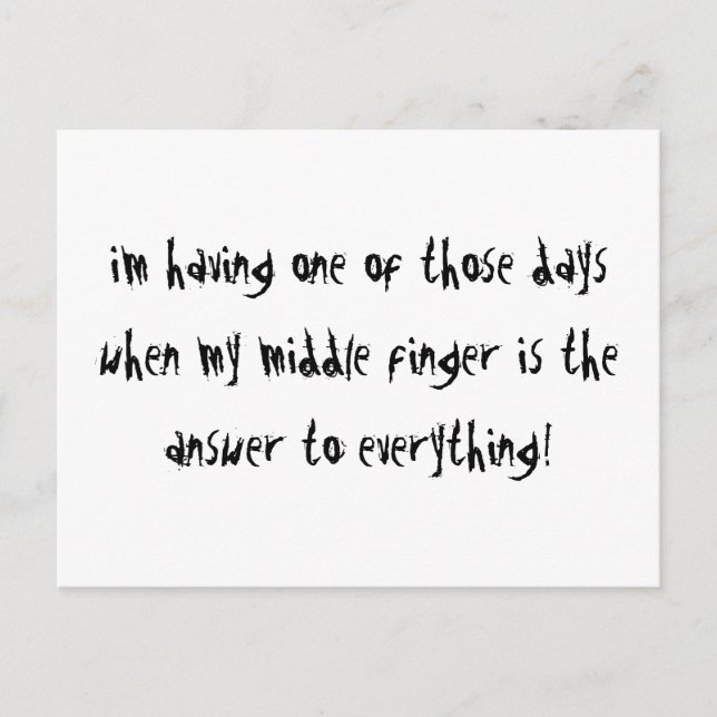 I'm Having One Of Those Days Postcard (Front)