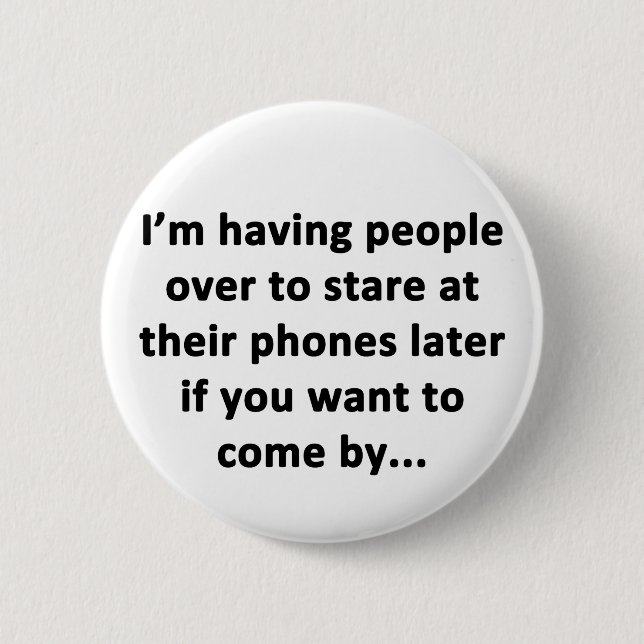 I'm Having People Over 6 Cm Round Badge (Front)