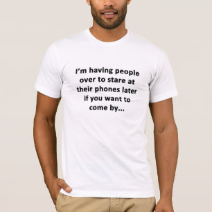 I'm Having People Over T-Shirt