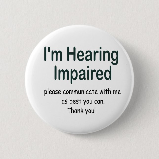 I'm hearing impaired 6 cm round badge (Front)