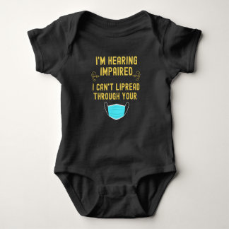 I'm Hearing Impaired I Can't Lip Read Through Your Baby Bodysuit