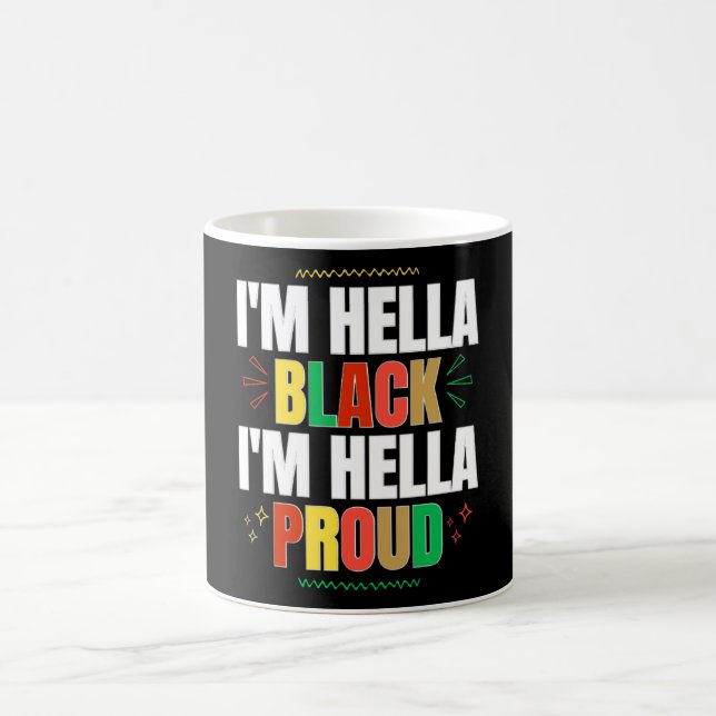 I'm Hella Black I'm Hella Proud Black History Mug (Center)
