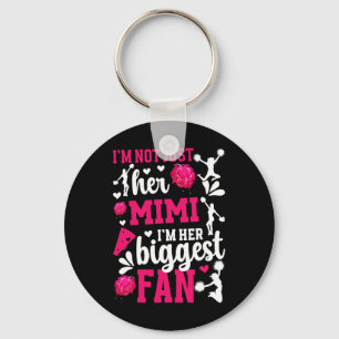 I'm Her Biggest Fan Cheer Mimi Of A Cheerleader Mi Key Ring
