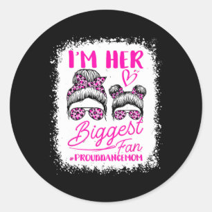 I'm Her Biggest Fan Proud Dance Mum Funny Mum Danc Classic Round Sticker