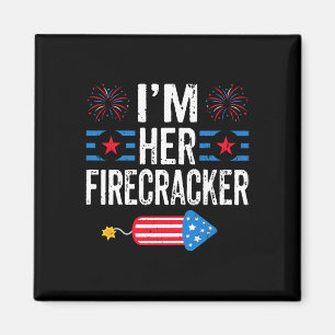 I'm Her Firecracker 4th Of July Fireworks Matching Magnet